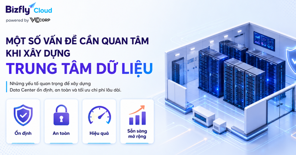 Một số vấn đề cần quan tâm khi xây dựng trung tâm dữ liệu cần biết