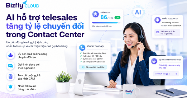AI hỗ trợ telesales tăng tỷ lệ chuyển đổi trong Contact Center
