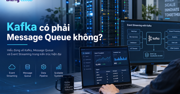 Kafka có phải message queue không? Phân biệt Kafka với message queue truyền thống