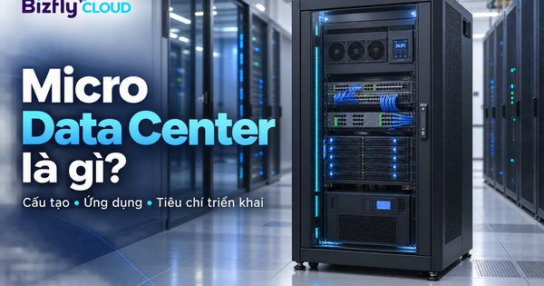 Micro Data Center là gì? Cấu tạo và khi nào nên triển khai
