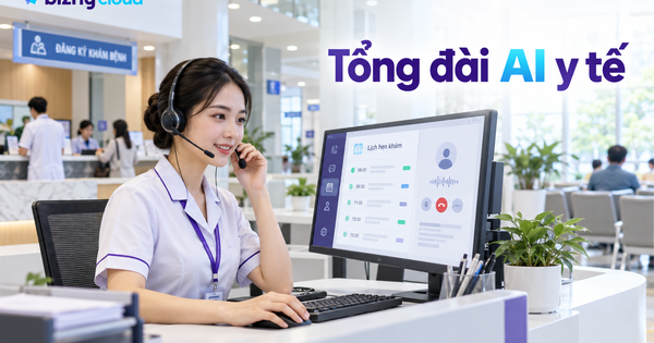 Tổng đài AI y tế: Tự động tiếp nhận, đặt lịch và chăm sóc bệnh nhân