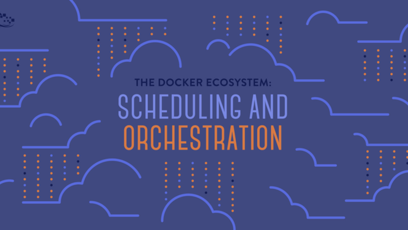 Hệ sinh thái Docker: Lập kế hoạch và điều phối