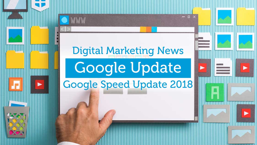 Google Speed Update 2018 - Doanh nghiệp cần làm gì để tối ưu thứ hạng website?