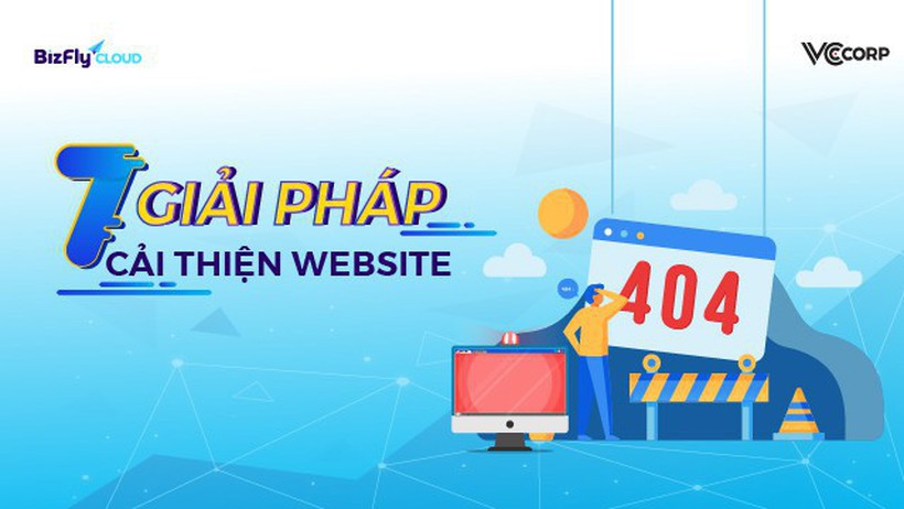 7 giải pháp cải thiện website hiệu quả doanh nghiệp không thể bỏ qua