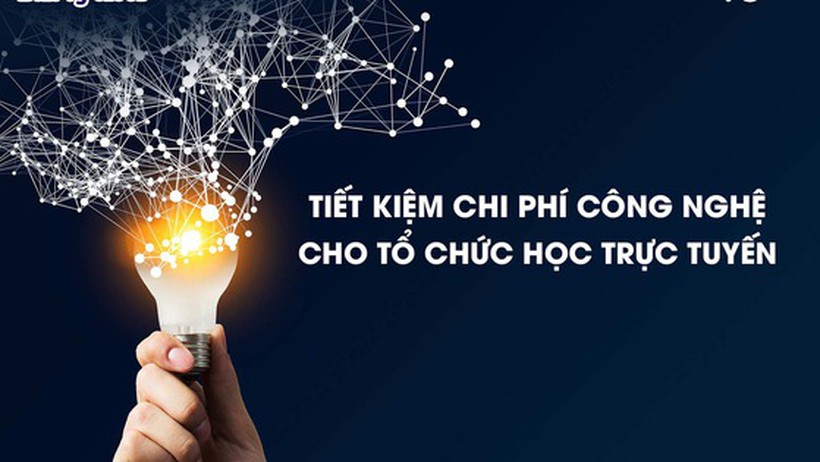 Các lớp học online vẫn là xu hướng tiếp tục nở rộ hậu COVID-19: Làm thế nào để tiết kiệm chi phí công nghệ ngay từ đầu?