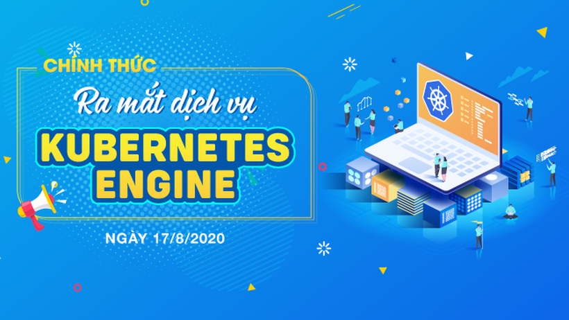 Bizfly Cloud chính thức ra mắt Kubernetes Engine từ 17/08/2020