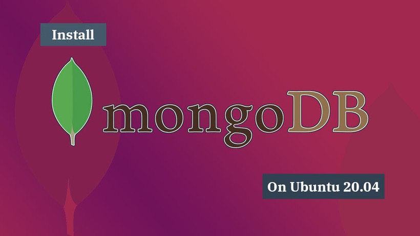 Hướng dẫn cài đặt MongoDB trên Ubuntu 20.04
