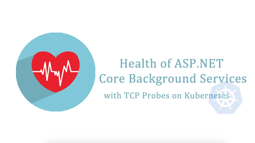 Hướng dẫn theo dõi dịch vụ cốt lõi ASP.NET với TCP Probes trên Kubernetes