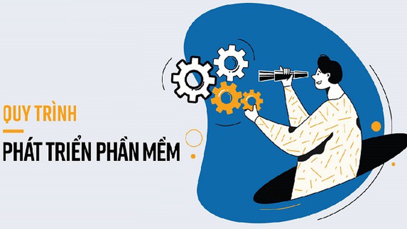 Tìm hiểu quy trình phát triển phần mềm - Những mô hình phát triển phần mềm nổi bật