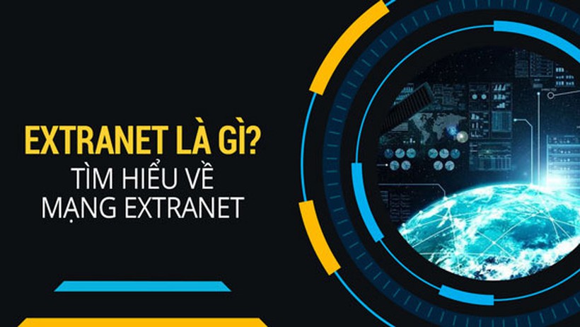 Extranet là gì? Ưu, nhược điểm nổi bật của Extranet