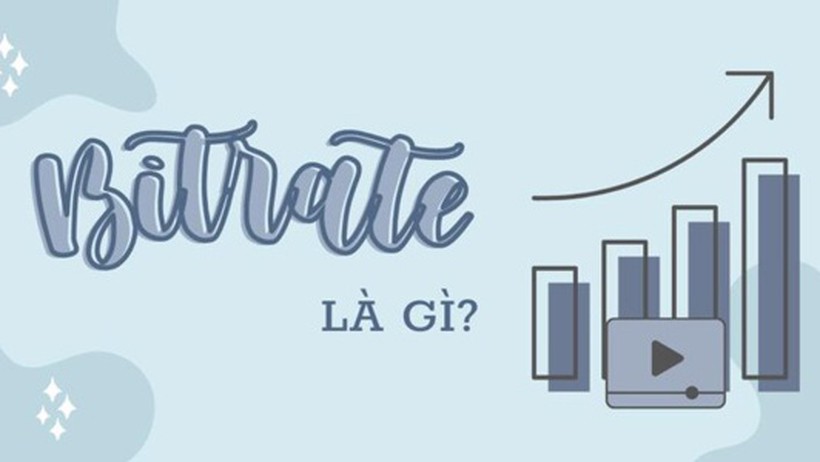 Bitrate là gì? Ứng dụng của Bitrate trong một số lĩnh vực