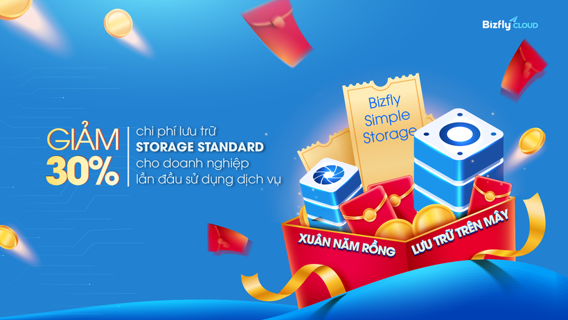 Xuân năm Rồng Lưu trữ lên Mây - Bizfly Cloud TẶNG 30% chi phí lưu trữ Storage Standard