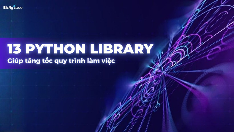 13 Python Library giúp tăng tốc quy trình làm việc của bạn