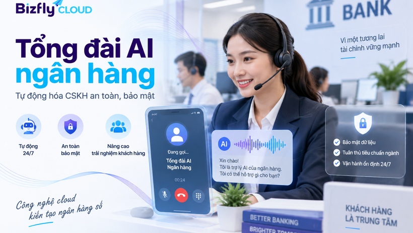 Tổng đài AI ngân hàng: Cách triển khai an toàn theo từng nghiệp vụ